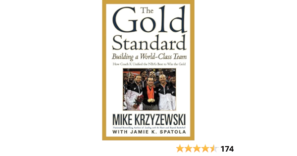 The Gold Standard: Building a World-Class Team eBook : Krzyzewski, Mike, Jamie K. Spatola: Kindle S…