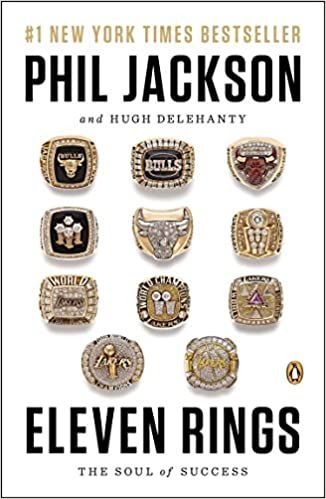 Eleven Rings: The Soul of Success: Jackson, Phil, Delehanty, Hugh: 9780143125341: Amazon.com: Books