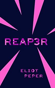Reap3r eBook : Peper, Eliot: Kindle Store
