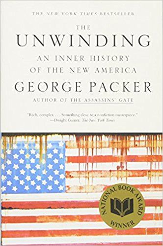 The Unwinding: An Inner History of the New America: George Packer: 9780374534608: Amazon.com: Books