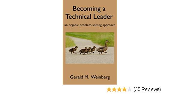 Becoming a Technical Leader eBook: Gerald Weinberg: Kindle Store