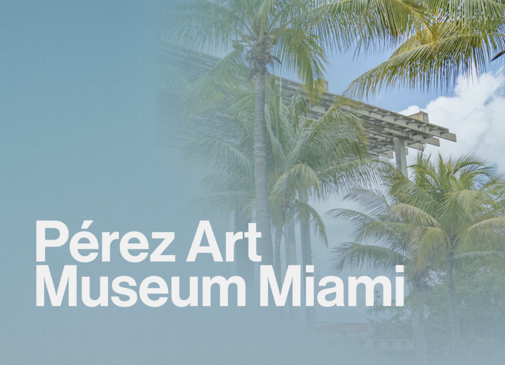 Pérez Art Museum Miami • PAMM