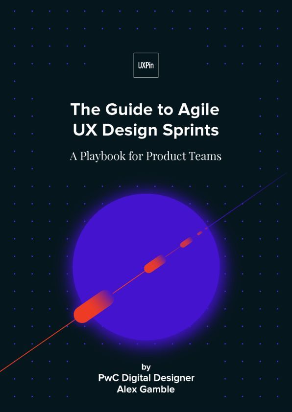 The Guide to  Agile UX Design Sprints