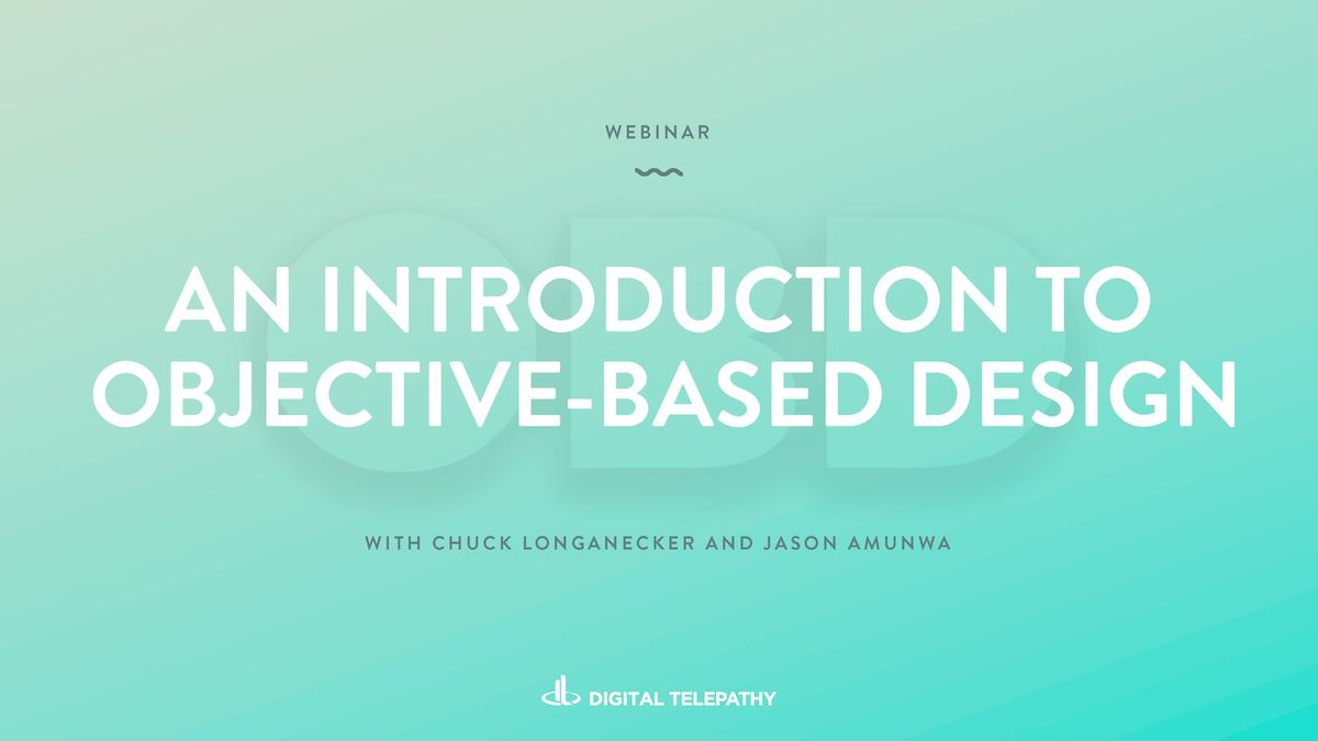An Introduction to Objective-Based Design (webinar slides)