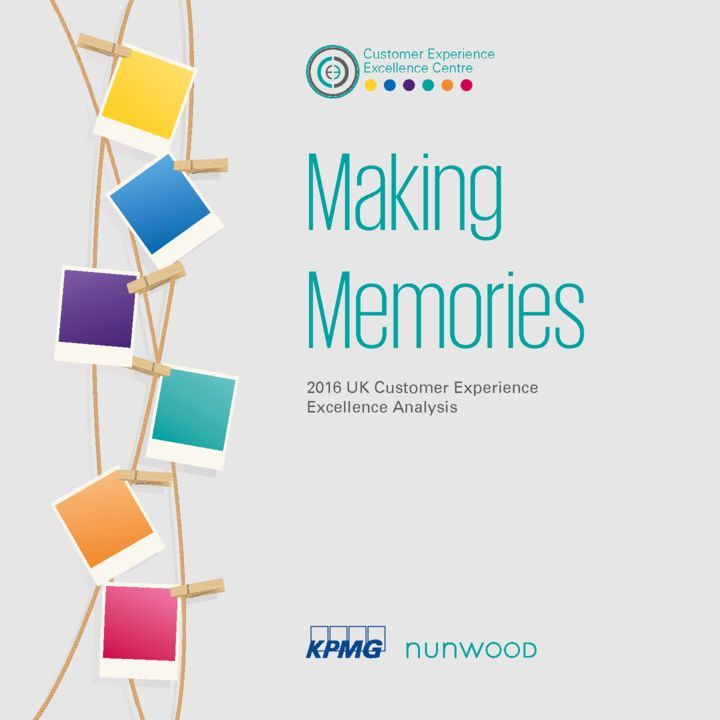 Making-Memories-2016-UK-Customer-Experience-Excellence-Analysis1
