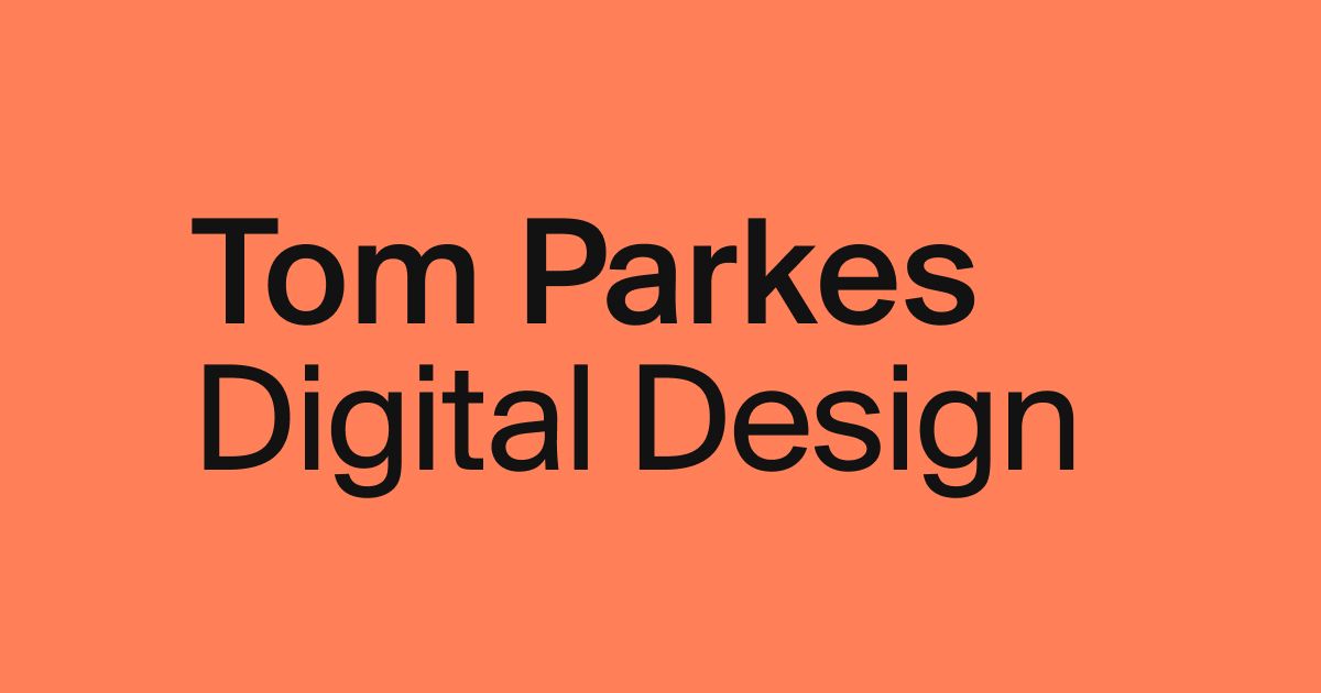 Tom Parkes | Digital Designer