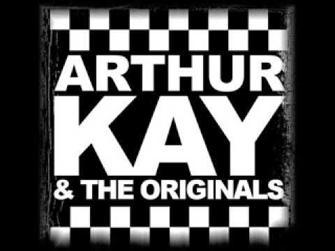 Arthur Kay and the Originals - No One But You