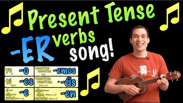 B) Present Tense -ER Verbs Made Easy with a Song in Spanish!