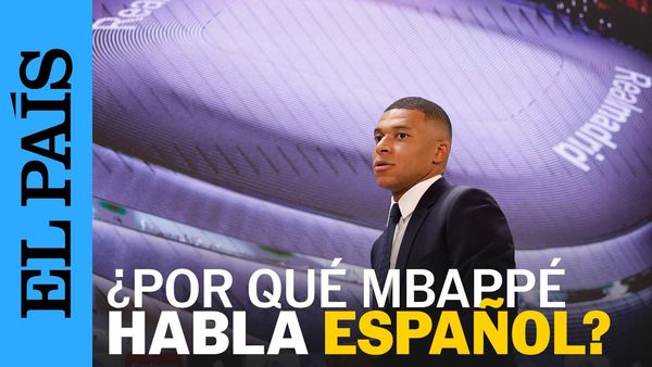 REAL MADRID | Mbappé explica por qué ha aprendido a hablar español | EL PAÍS