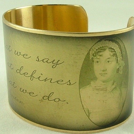 Jane Austen Quote It Isn't What We Say That Defines Us But What We Do Literary Green Brass Cuff Bra…
