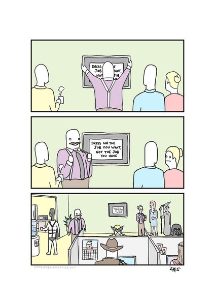 Dress for the job you want, not the job you have