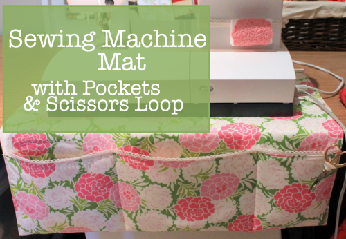 Tutorial: Sewing Machine Mat with Pockets - The Crafty Mummy