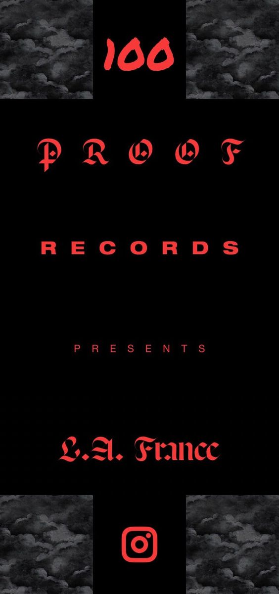 💯Proof Records Presents: L.A. France