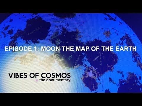 VoC Documentary - Episode 1 - Moon the Map of the Earth
