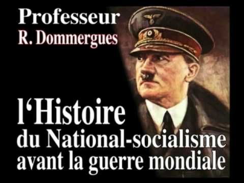 (3) L'histoire du National-Socialisme avant la guerre mondiale par Roger Dommergues - YouTube