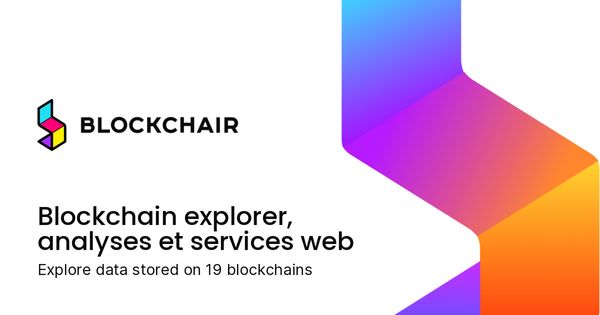 Blockchair — Explorateur de blocs et moteur de recherche blockchain universel