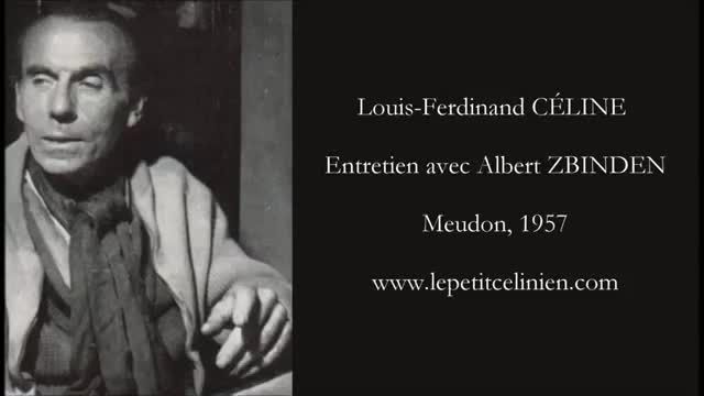 Louis-Ferdinand CÉLINE  Entretien avec Louis-Albert ZBINDEN (1957) (Low)