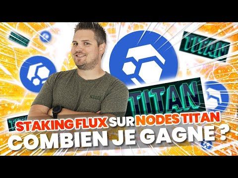 Combien je gagne avec mon staking FLUX sur les nodes TITAN 🤑 - YouTube