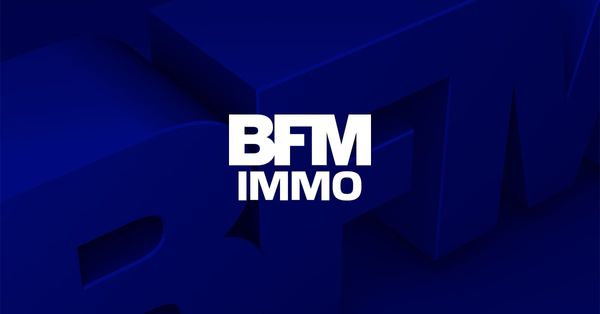 BFM Immo : Actualité et Conseil immobilier en France et dans le monde