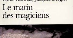 Livres universels pour tous: *Le matin des magiciens - *l'Homme éternel