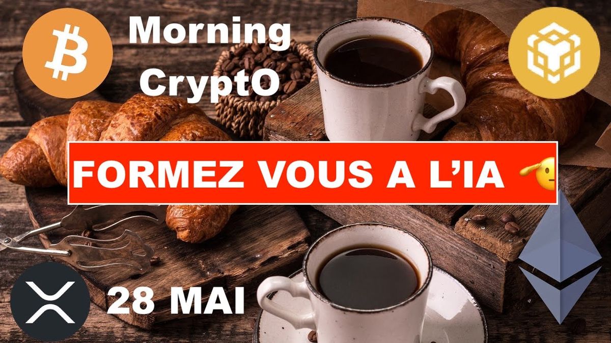 🚨 28 MAI 2024 ☀️☕️🥐 FORMEZ VOUS A L'IA 📚 BITCOIN & ETHEREUM SUR DES NIVEAUX PIVOTS…