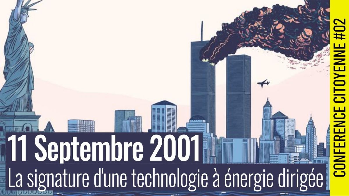 (35) 🪧 11 Septembre 2001: La signature de l’utilisation d’une technologie à énergie dirig