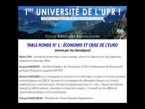 UPR 2012 - TR n° 1: Économie et crise de l'euro M. Zaki - J. Nikonoff - E. Chouard - F. Asselineau