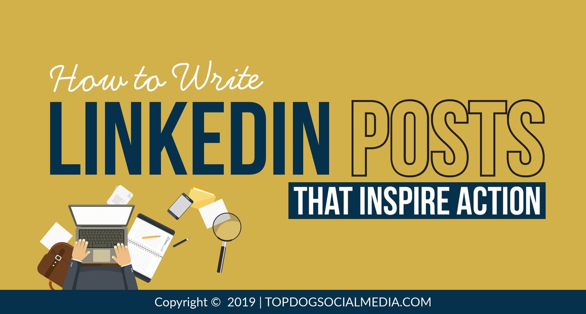How to Write LinkedIn Posts That Inspire Action