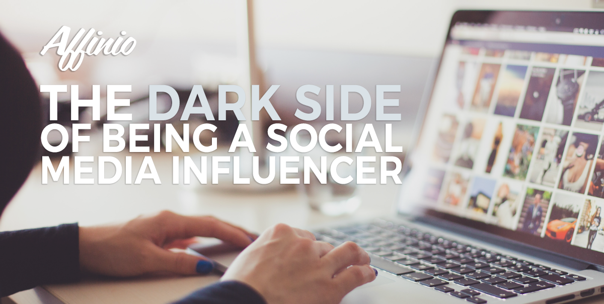 The Dark Side of Being A Social Media Influencer