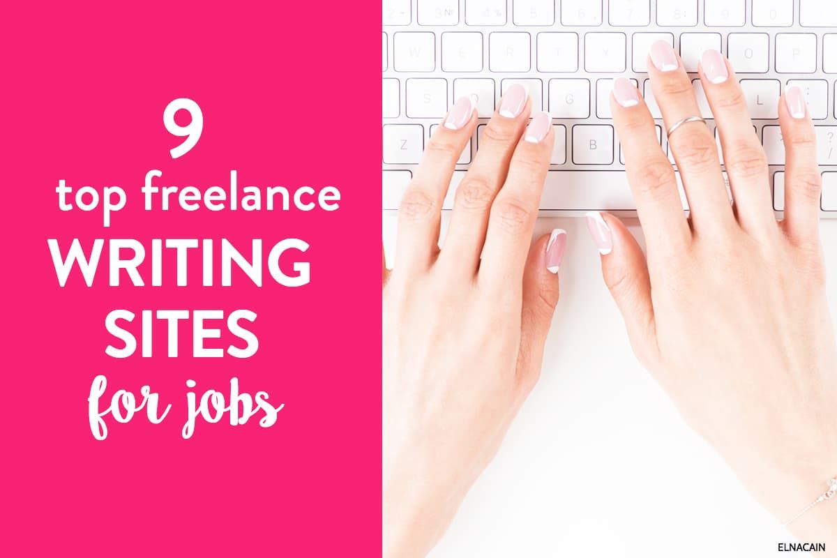 9 Top Freelance Writing Sites to Find Jobs in 2020 - Elna Cain