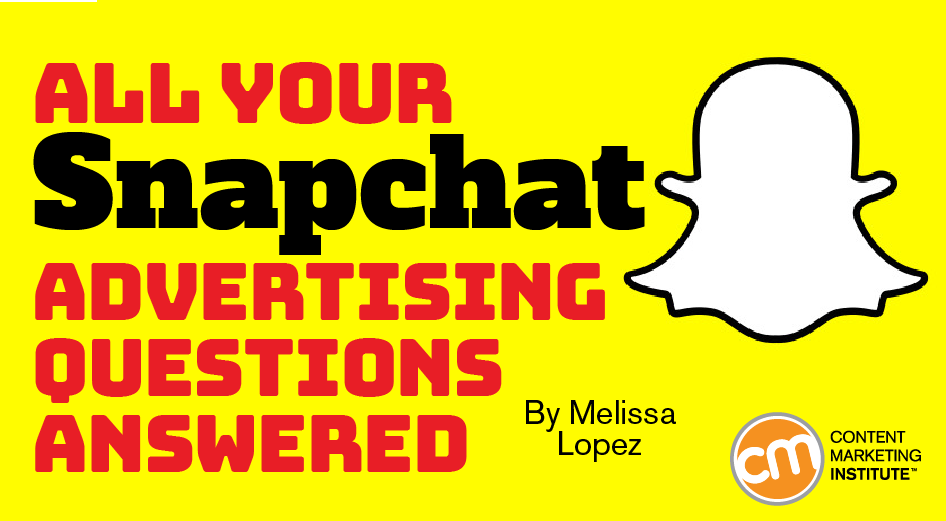 All Your Snapchat Advertising Questions Answered