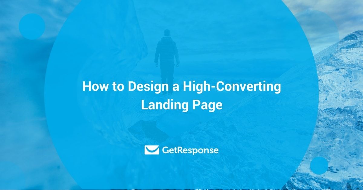How to Design a High-Converting Landing Page - GetResponse Blog