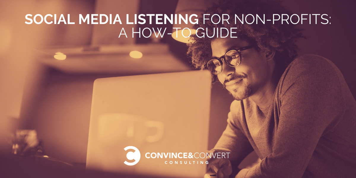 Social Media Listening for Non-Profits: A How-To Guide : Content Marketing Consulting and Social Me…