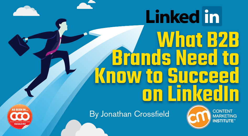 What B2B Brands Need to Know to Succeed on LinkedIn