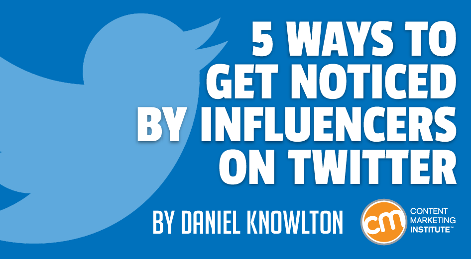 5 Ways to Get Noticed by Influencers on Twitter