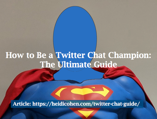 How to Be a Twitter Chat Champion: The Ultimate Guide - Heidi Cohen