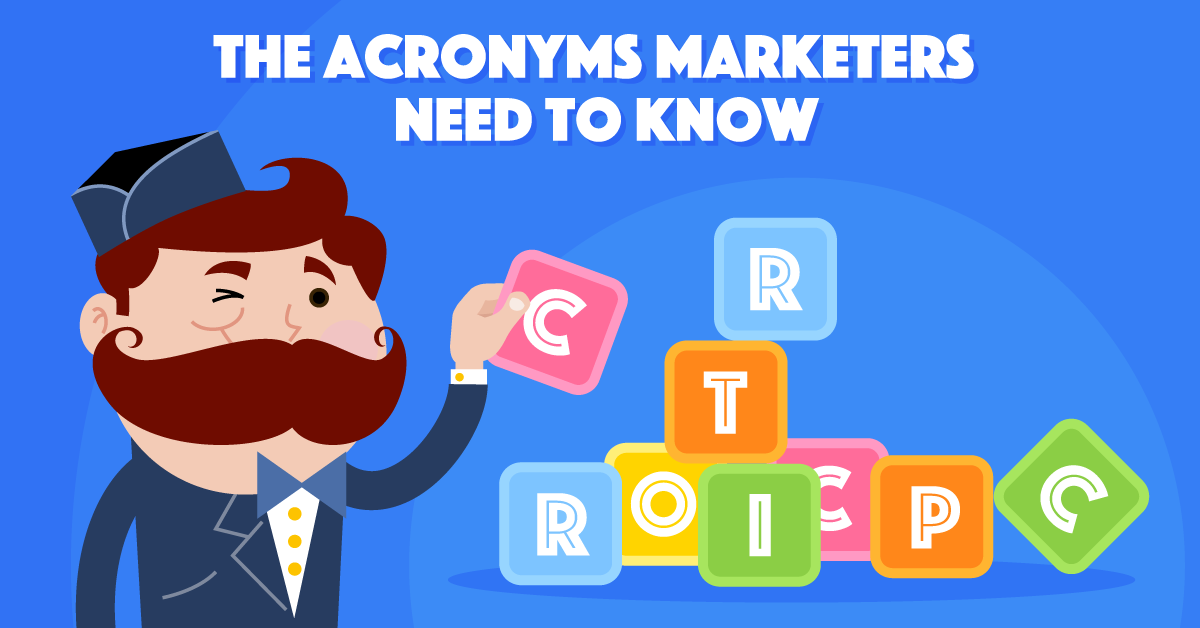 Marketing Terms & Digital Advertising Acronyms You Should Know