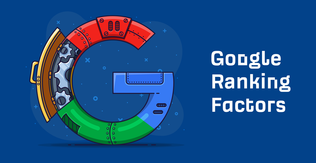 10 Google Ranking Factors You Shouldn't Ignore