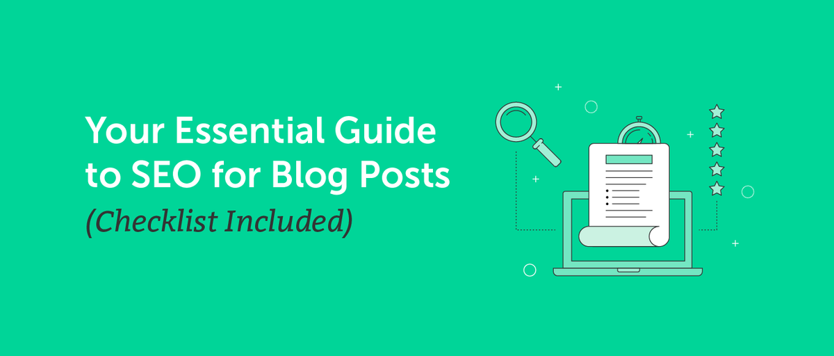 SEO for Blog Posts: Your Essential Guide (Checklist Template Included)