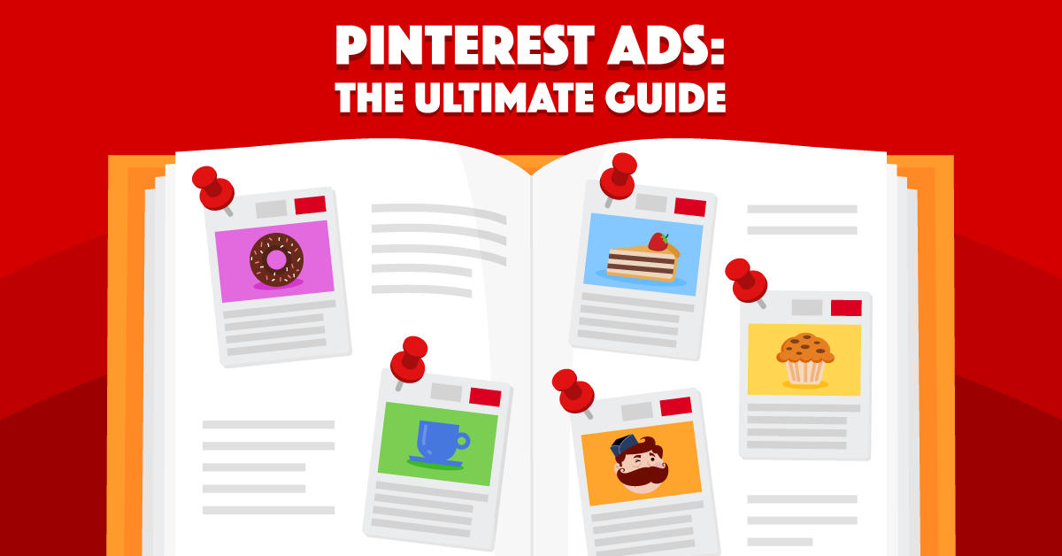 Pinterest Ads: A Guide to Everything You Need To Know to Get Started
