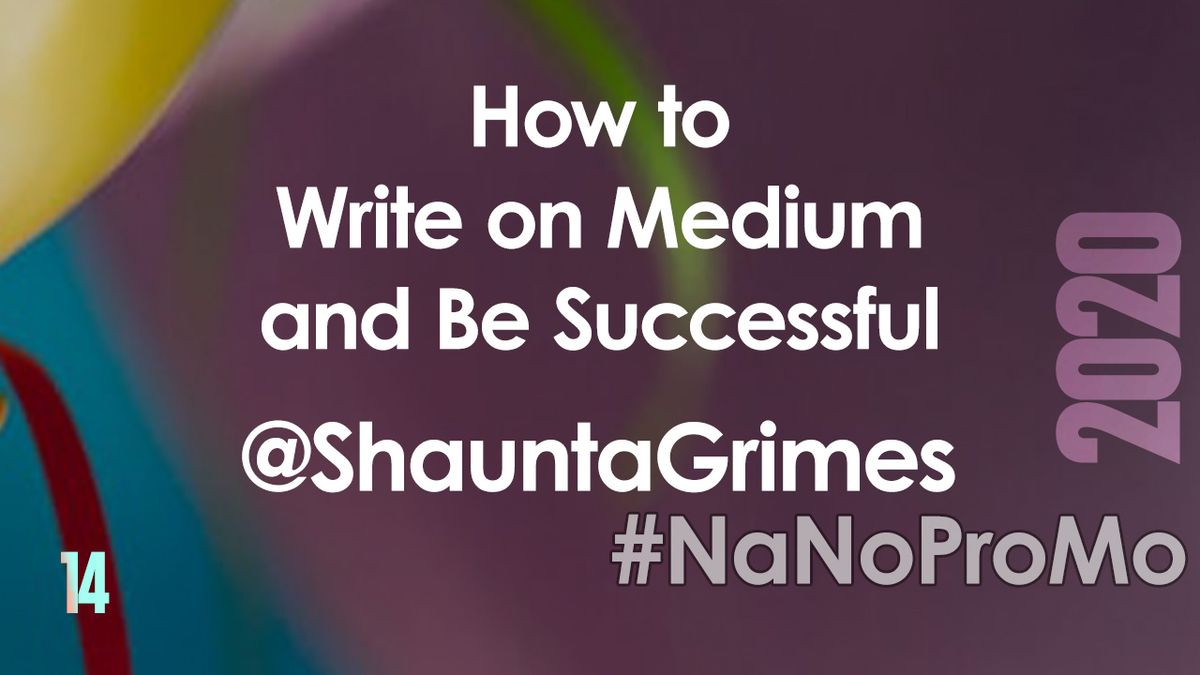 How To Write On Medium and Be Successful by Guest @ShauntaGrimes - BadRedhead Media