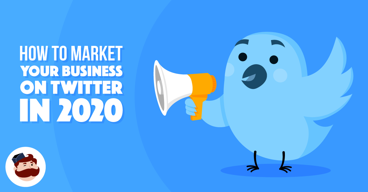 Twitter MarketingIn 2020: All You Need to Know To Achieve Success